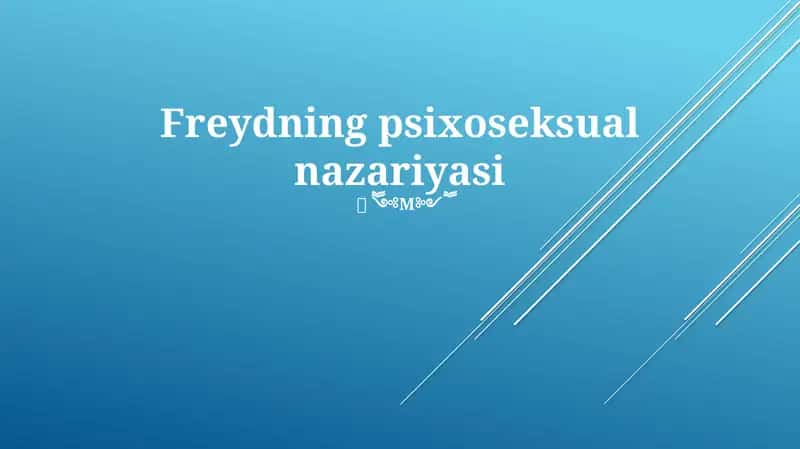 Freydning psixoseksual nazariyasi 1