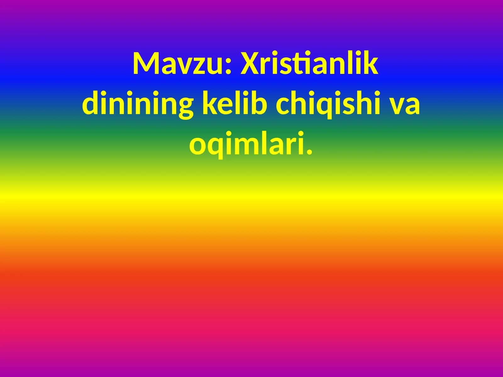 Xristianlikdinining kelib chiqishi va oqimlari 1