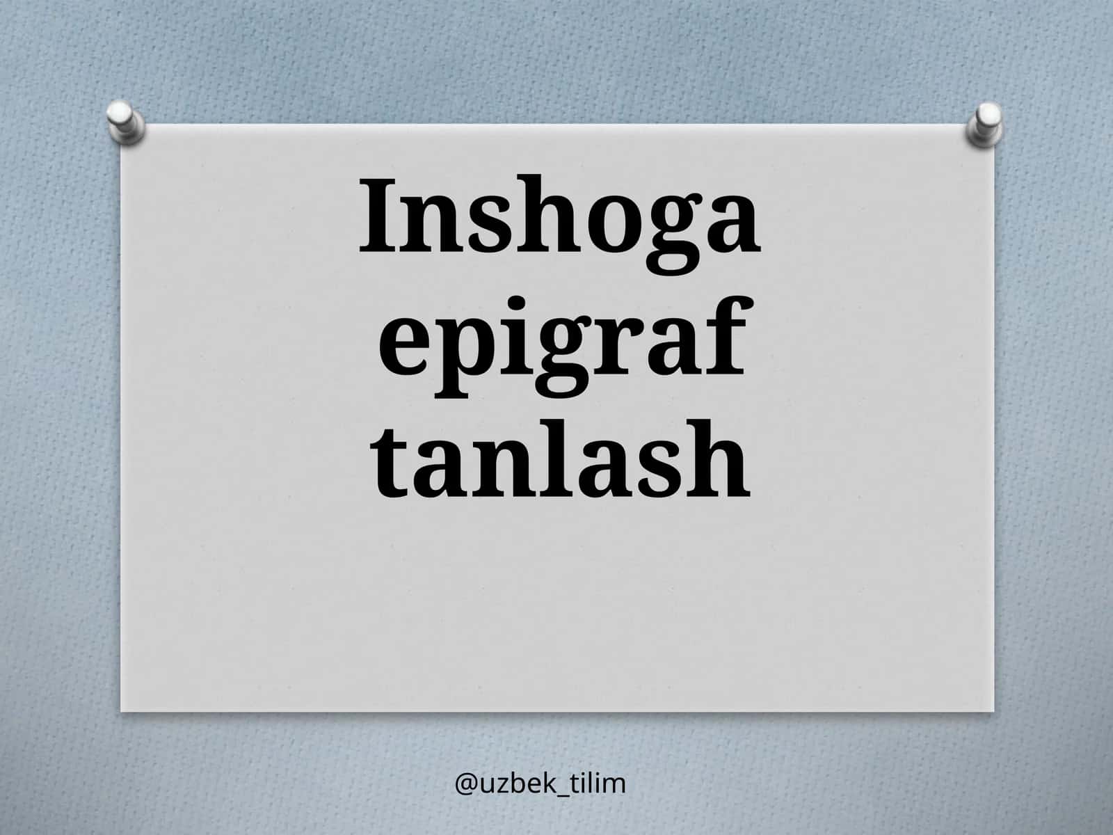 Inshoga epigraf tanlash 1