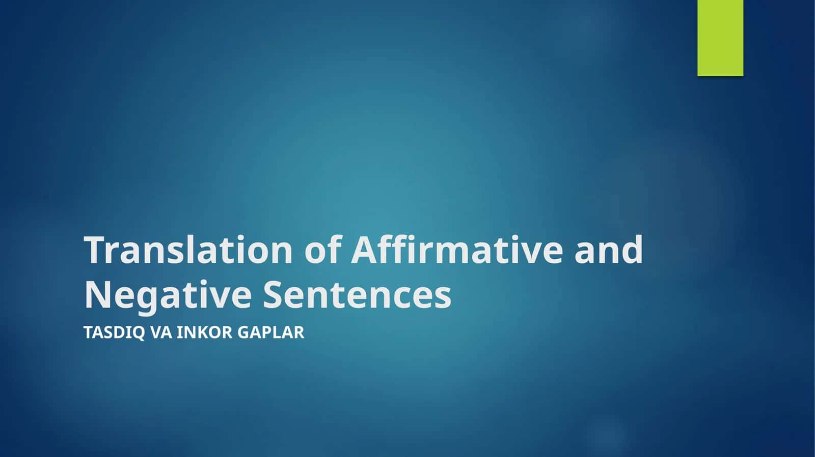 Translation of Affirmative and Negative Sentences 1