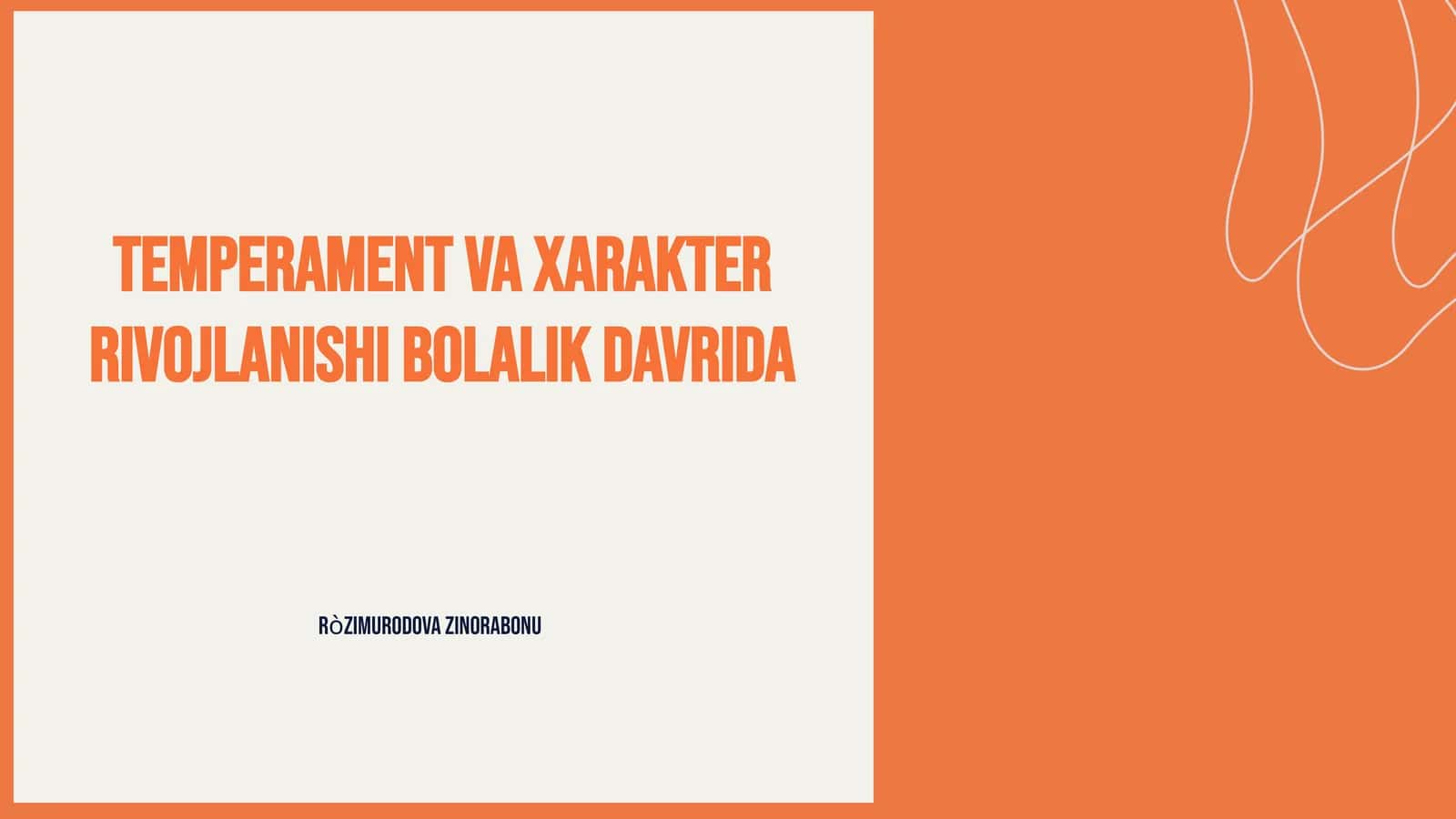 Temperament va xarakter rivojlanishi bolalik davrida 1