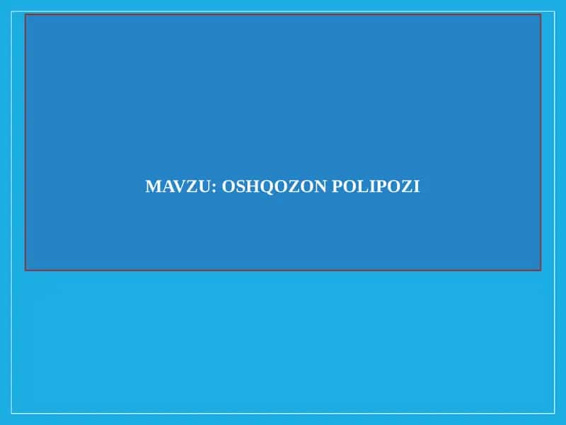 Oshqozon polipozi 1