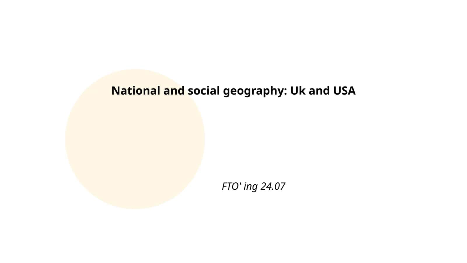 National and social geography: Uk and USA 1
