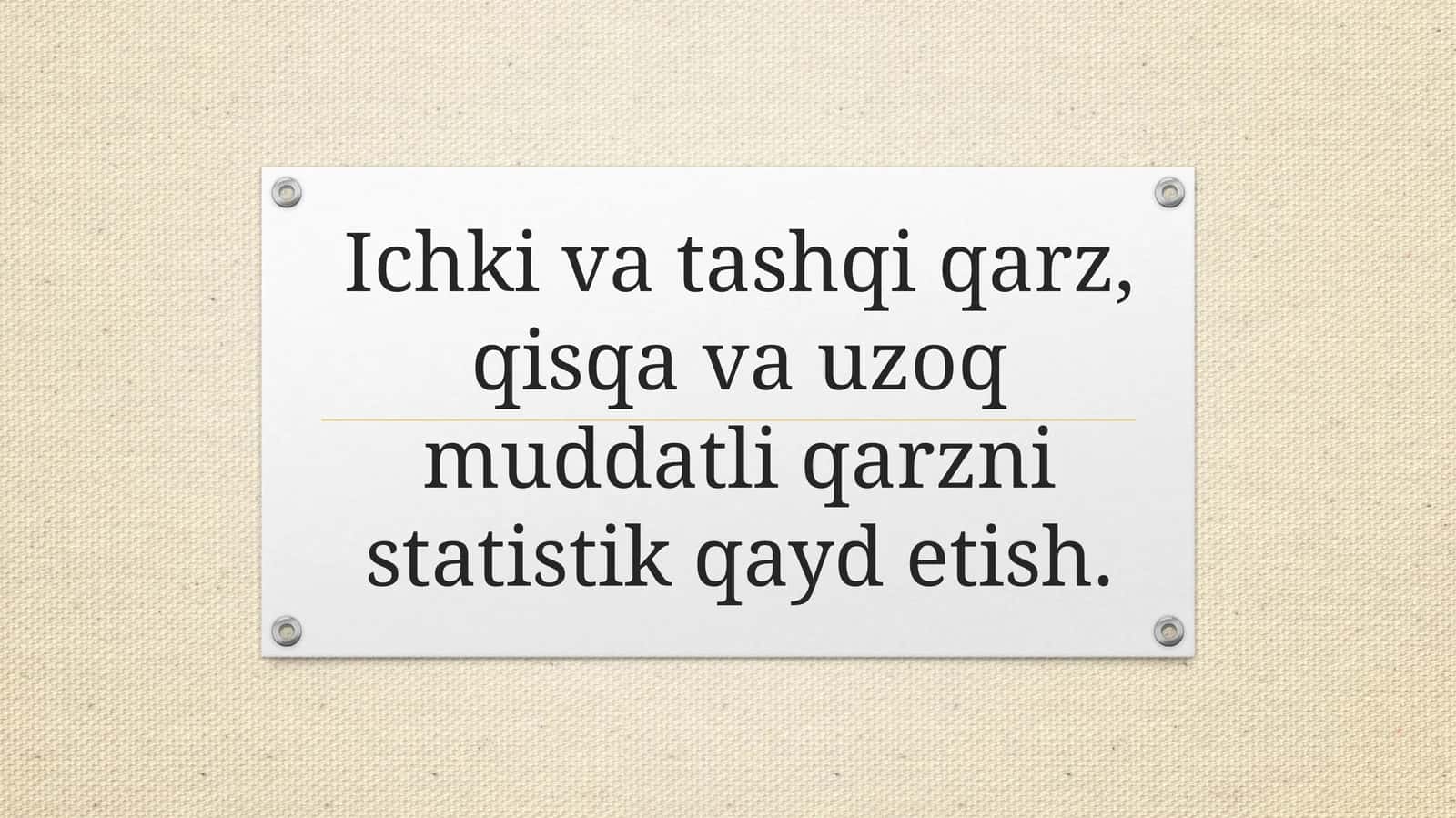 Ichki va tashqi qarz, qisqa va uzoq muddatli qarzni statistik qayd etish. 1