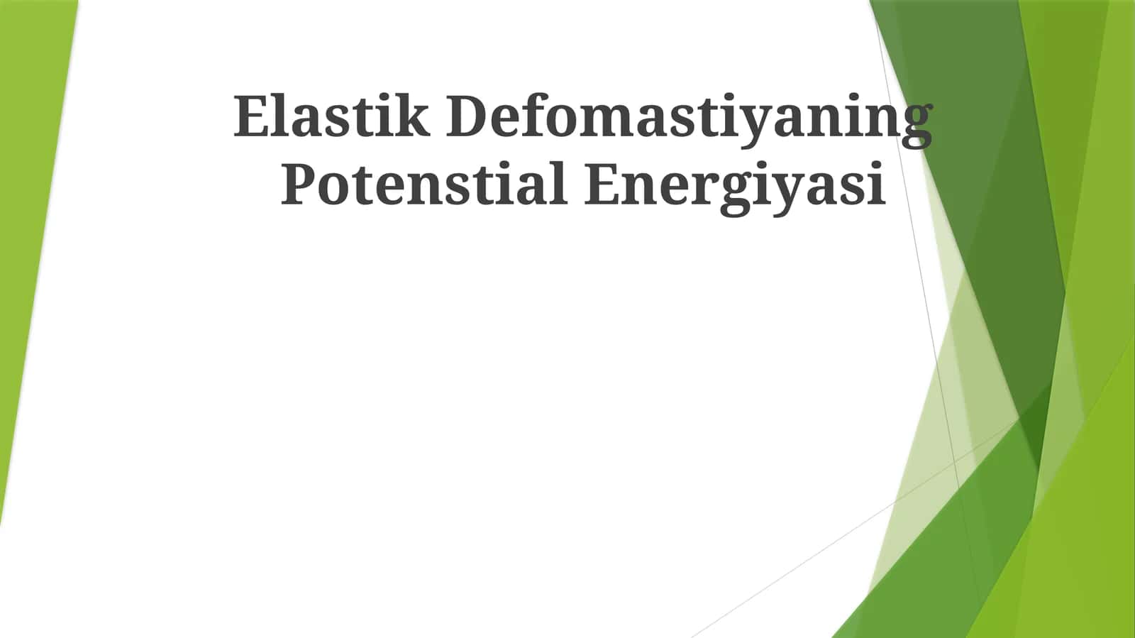 Elastik Defomastiyaning Potenstial Energiyasi 1