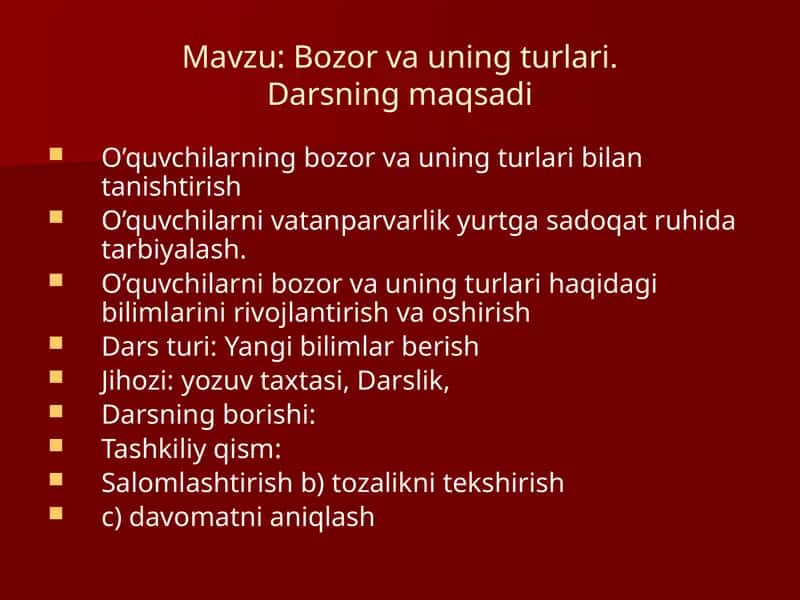 Bozor va uning turlari.Darsning maqsadi 1