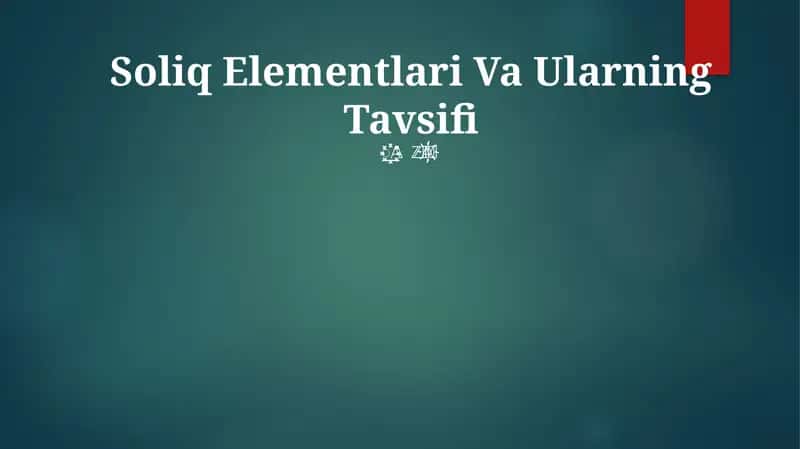 Soliq Elementlari Va Ularning Tavsifi 1