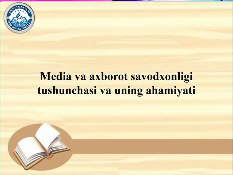 Media va axborot savodxonligi tushunchasi va uning ahamiyati 1