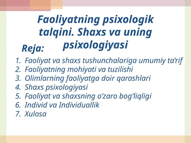 Faoliyatning psixologik talqini. Shaxs va uning psixologiyasi 1
