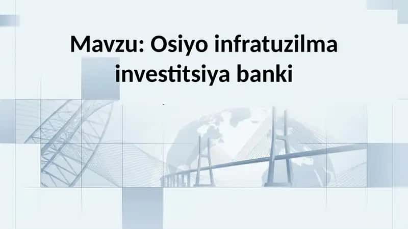 Osiyo infratuzilma investitsiya banki 1