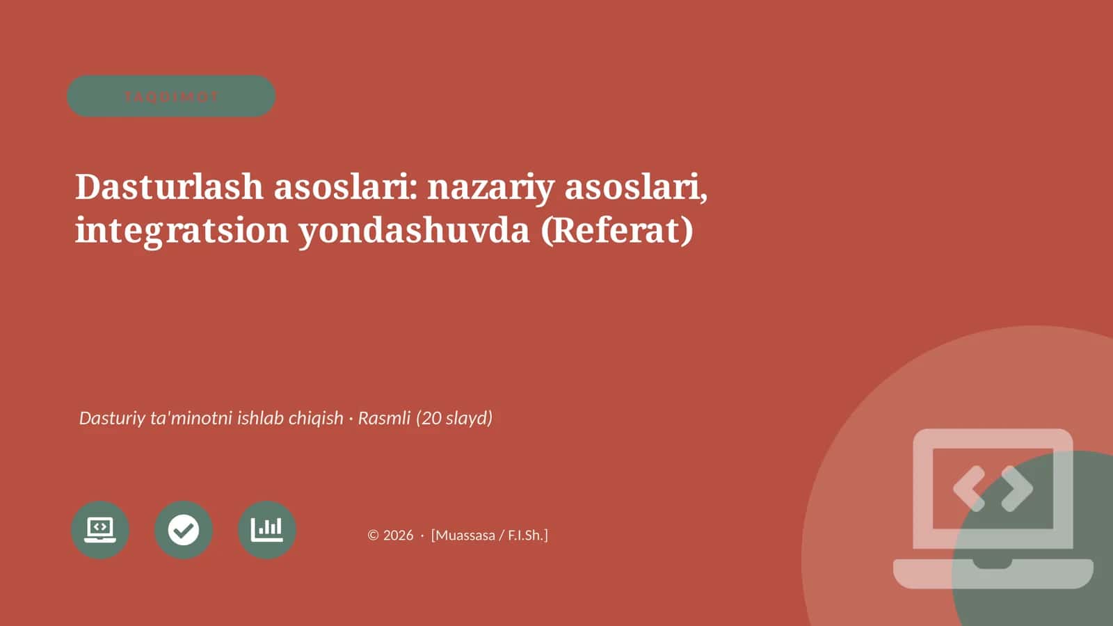 Dasturlash asoslari: nazariy asoslari, integratsion yondashuvda (Referat) 1