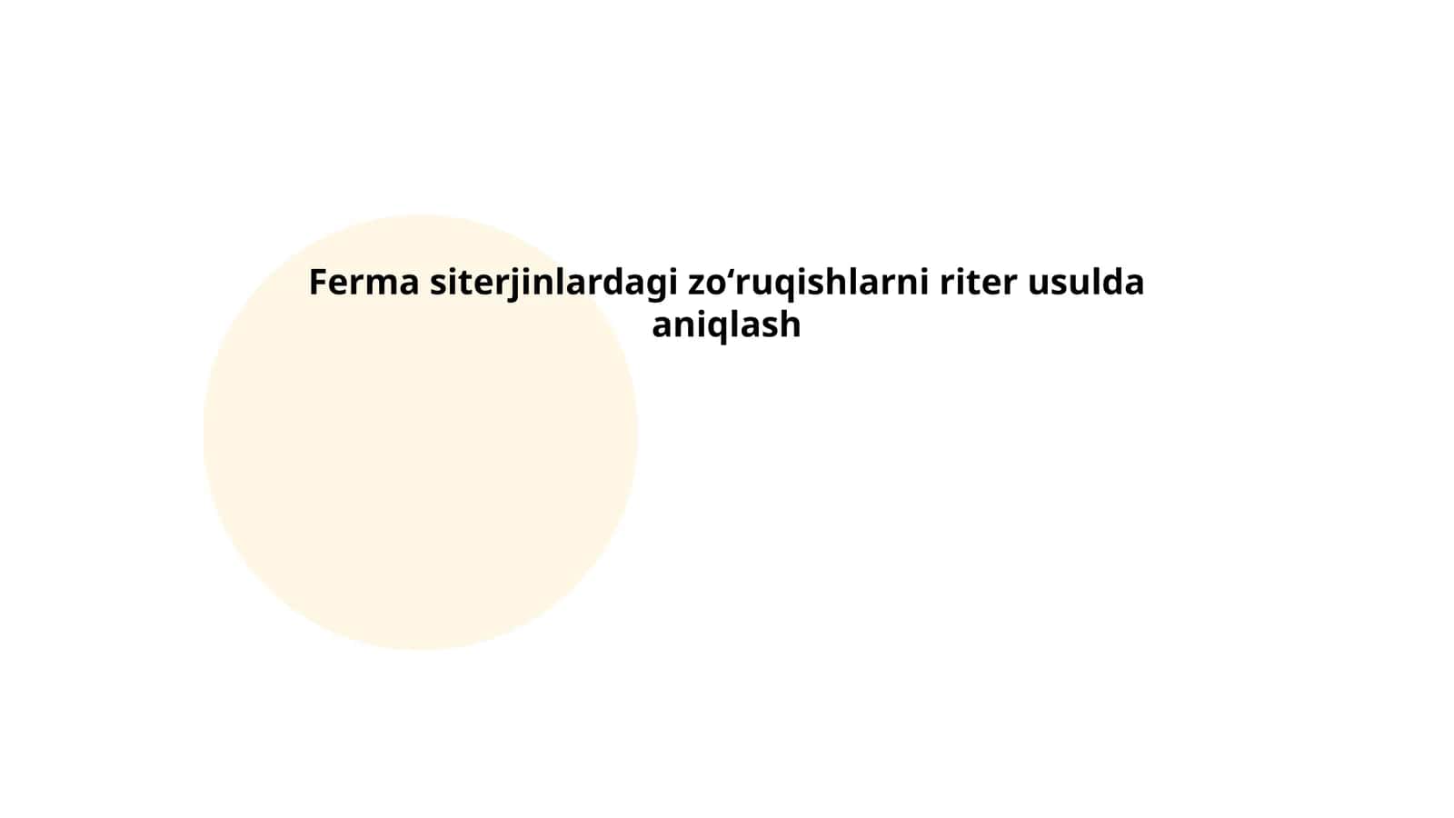 Ferma siterjinlardagi zoʻruqishlarni riter usulda aniqlash 1
