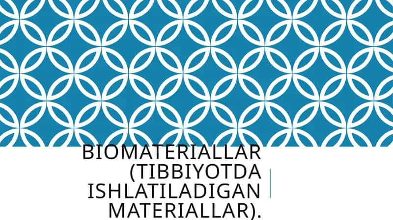 Biomateriallar (Tibbiyot) 1