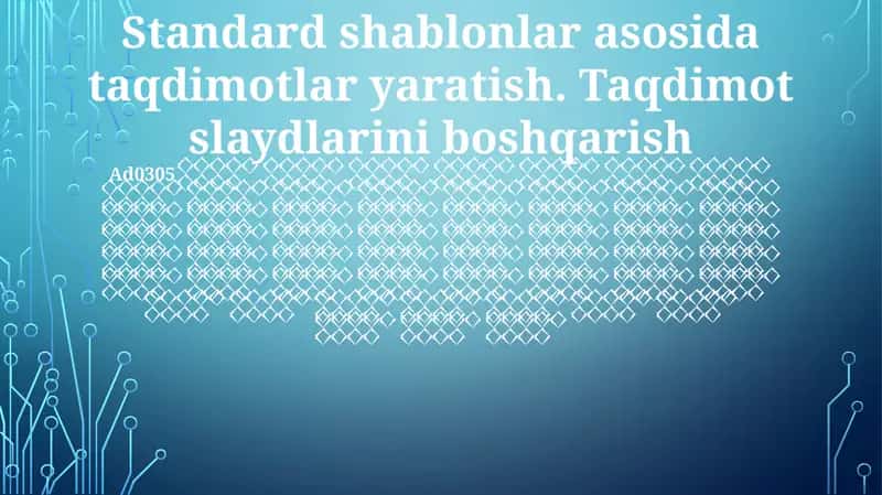 Standart shablonlar asosida taqdimotlar yaratish 1