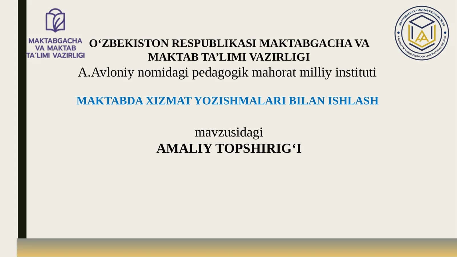 MAKTABDA XIZMAT YOZISHMALARI BILAN ISHLASH 1