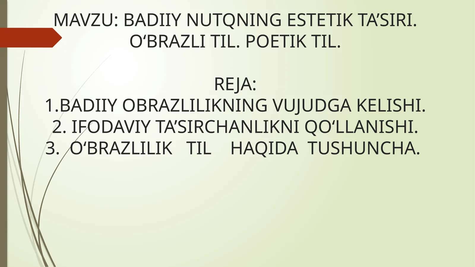 BADIIY NUTQNING ESTETIK TA’SIRI. O‘BRAZLI TIL. POETIK TIL. 1