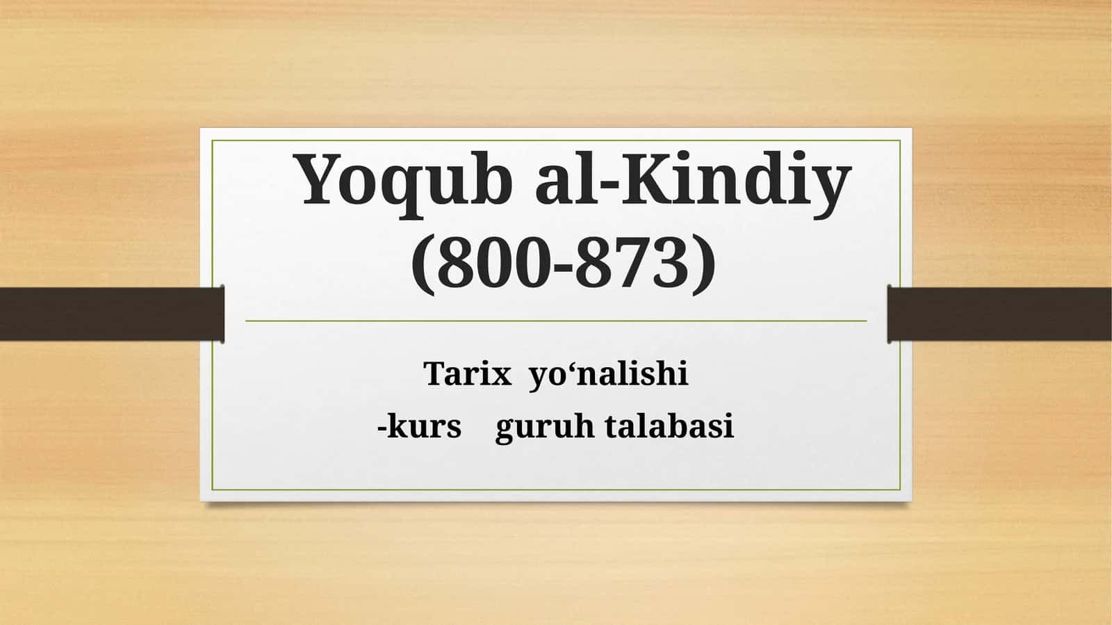 Taqdimot  Yoqub al-Kindiy (800-873) 1