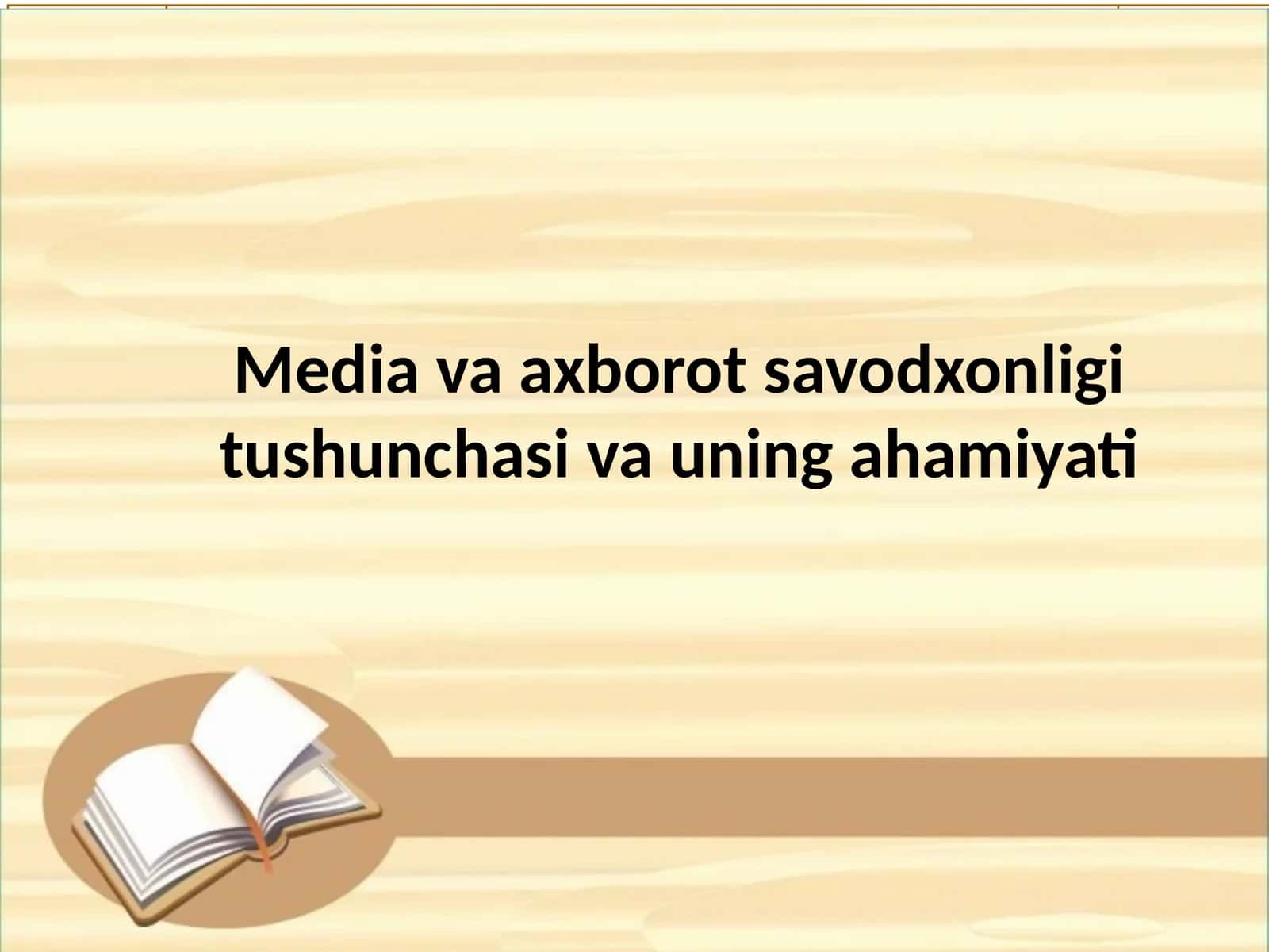 Mediava axborot savodxonligi tushunchasi va uning ahamiyati 1