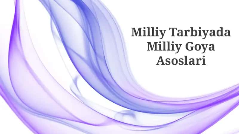 Milliy Tarbiyada Milliy Goya Asoslari 1