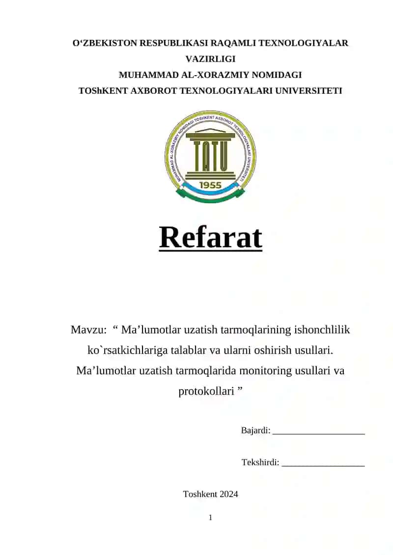 Ma’lumotlar uzatish tarmoqlarining ishonchlilik ko`rsatkichlariga talablar va ularni oshirish usullari. Ma’lumotlar uzatish tarmoqlarida monitoring usullari va protokollari