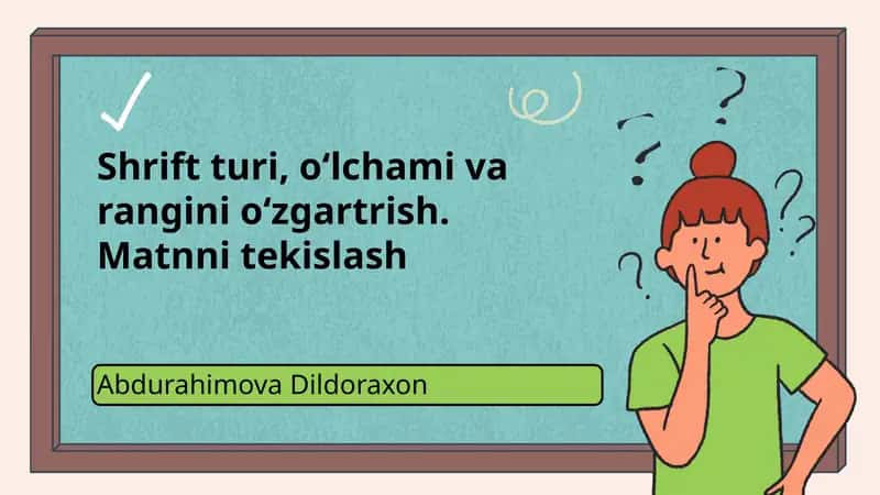 Shrift turi, o‘lchami va rangini o‘zgartrish. Matnni tekislash 1