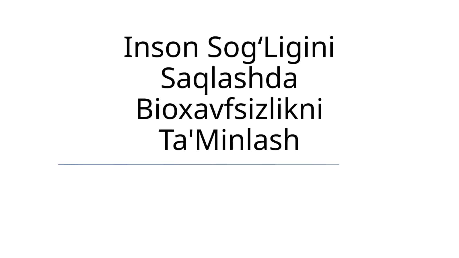 Inson SogʻLigini Saqlashda Bioxavfsizlikni Ta'Minlash 1