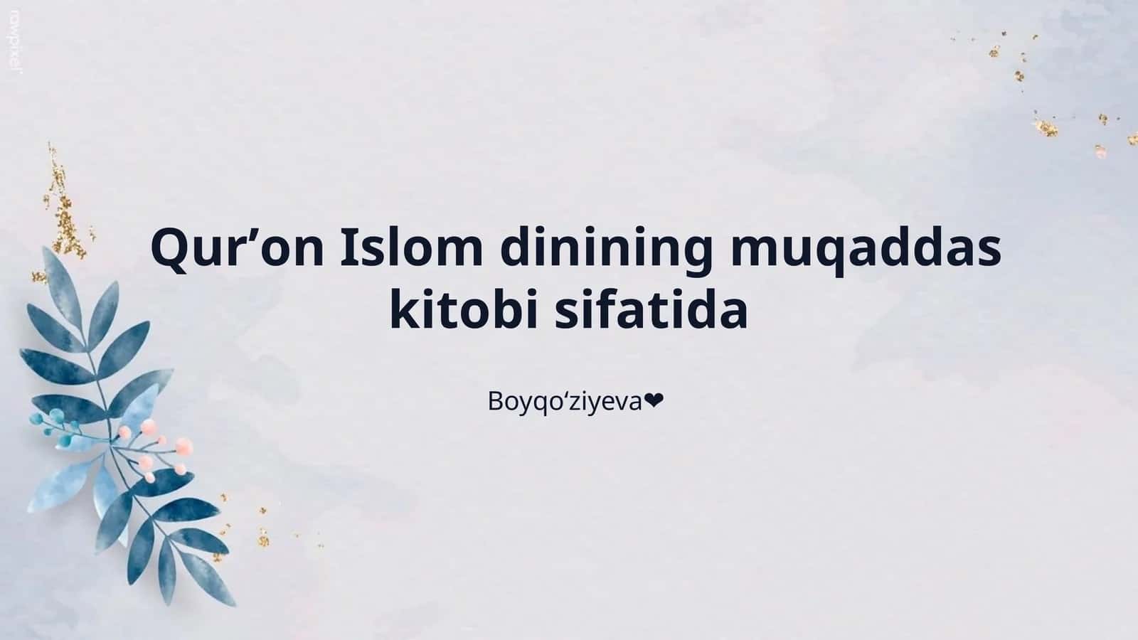 Qurʼon Islom dinining muqaddas kitobi sifatida 1