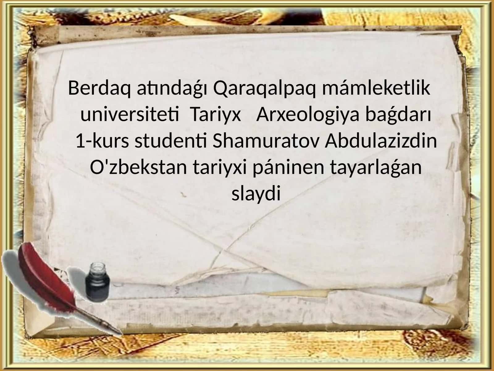 Qaraqalpaq mámleketlik universiteti Tariyx Arxeologiya baǵdarı 1