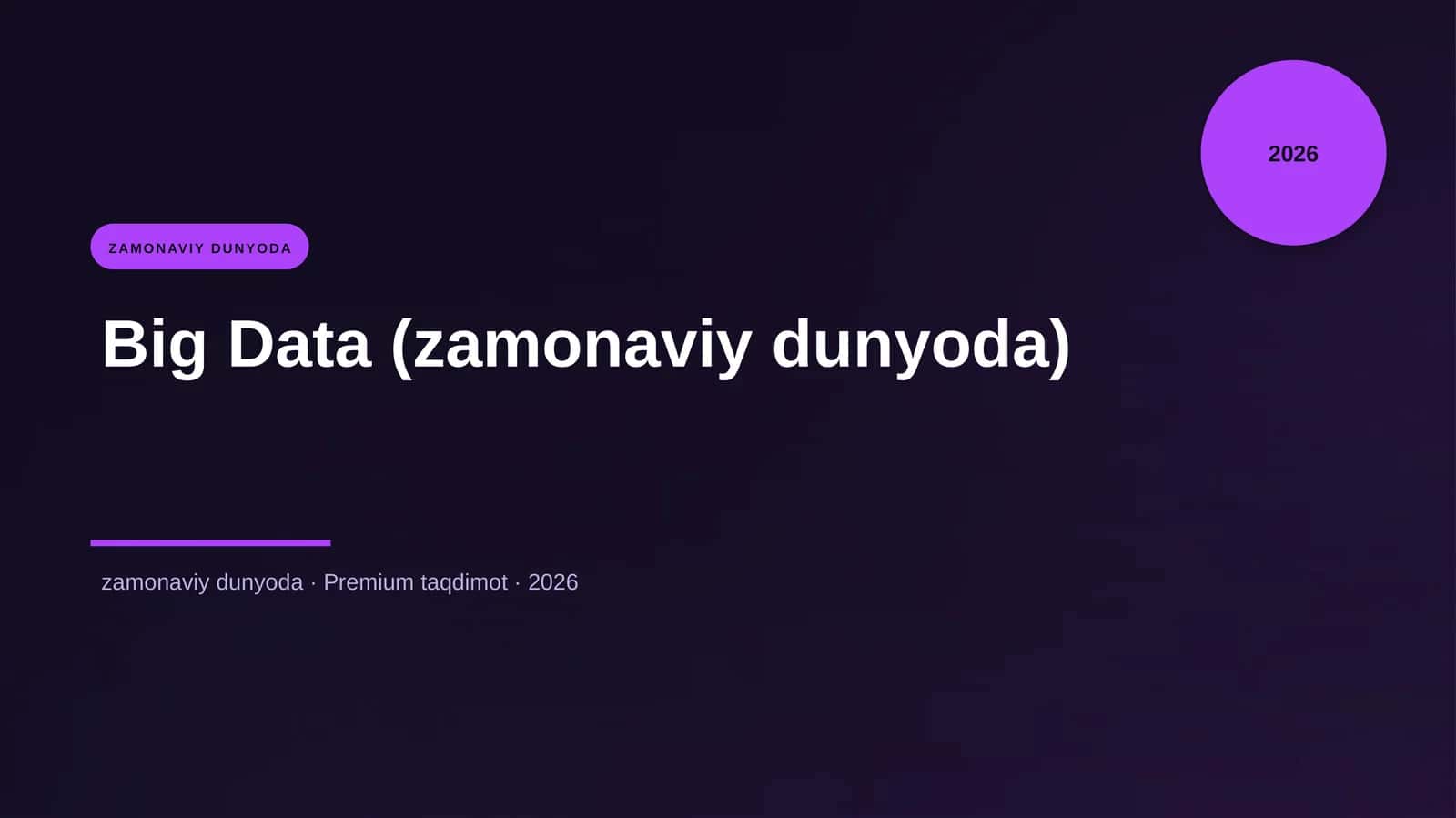 Big Data (zamonaviy dunyoda) 1