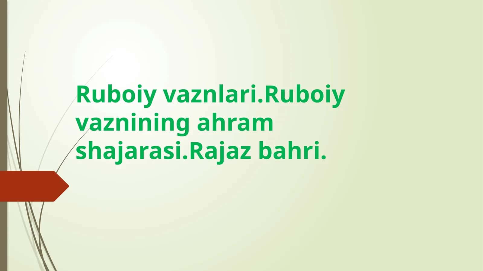 Ruboiyvaznlari.Ruboiyvazniningahramshajarasi.Rajazbahri 1