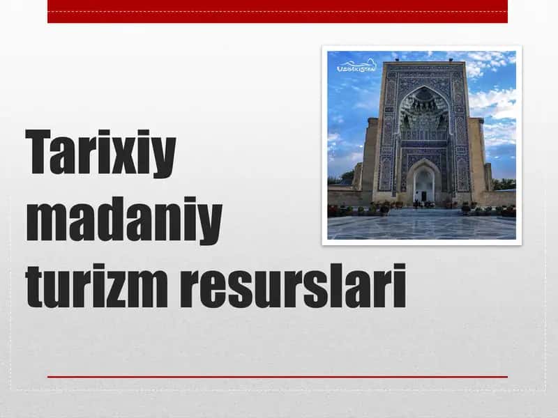 Tarixiy madaniy turizm resurslari 1