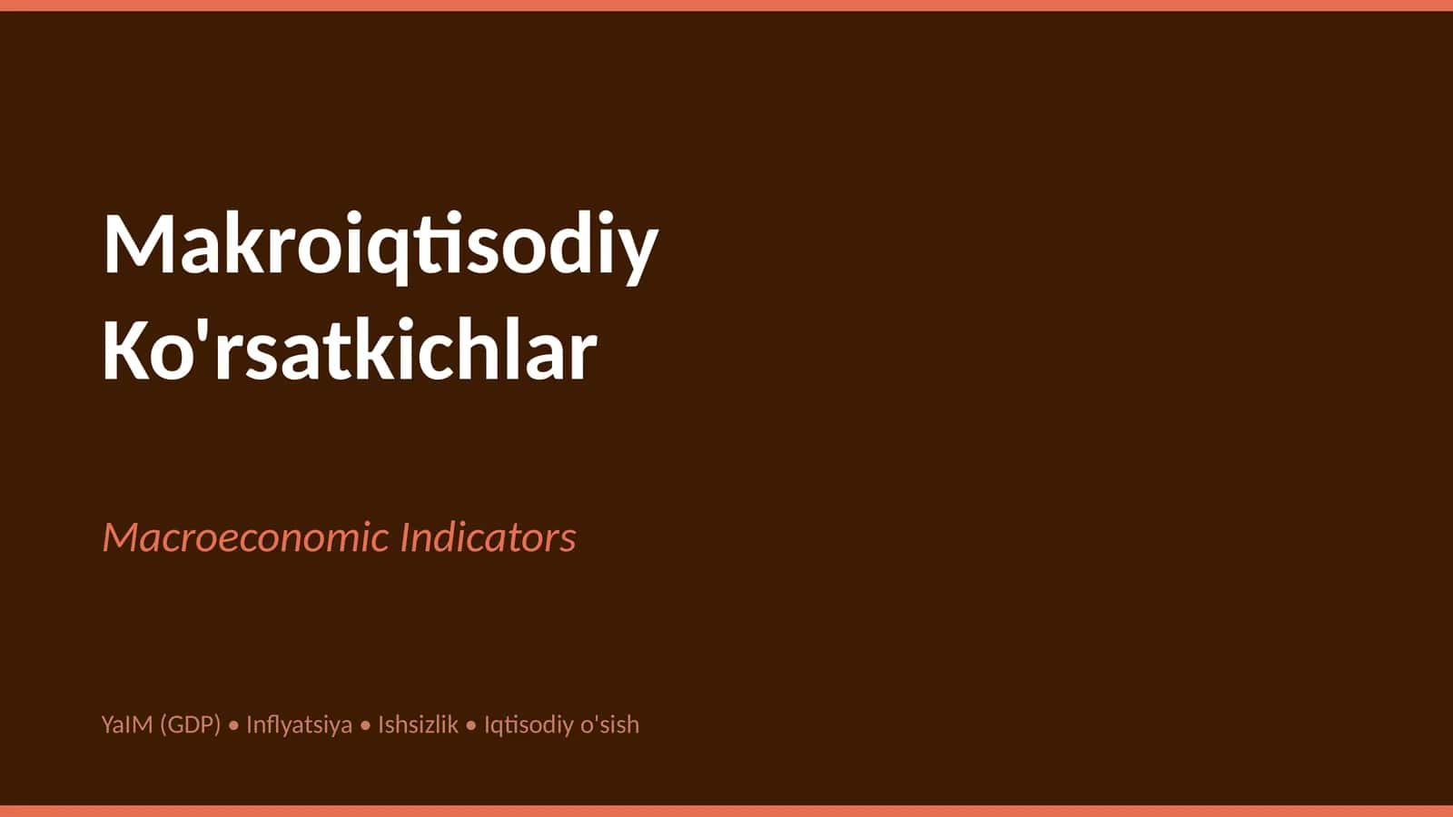 Makroiqtisodiy Ko'rsatkichlar 1