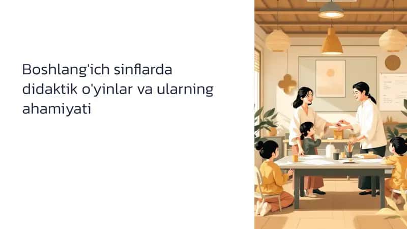Boshlang'ich sinflarda didaktik o'yinlar va ularning ahamiyati 1
