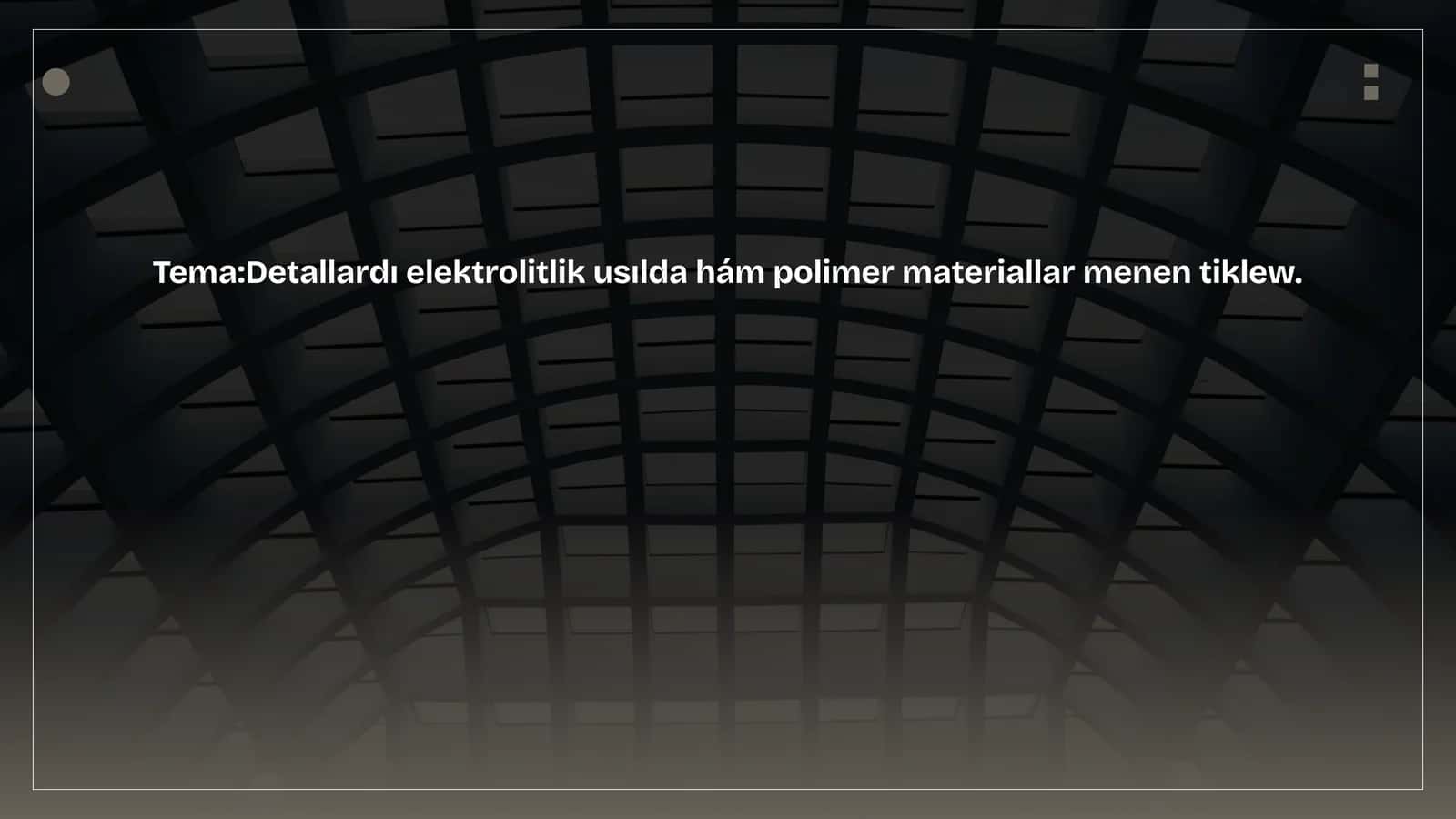 Elektrolitlik usıl tiklew 1