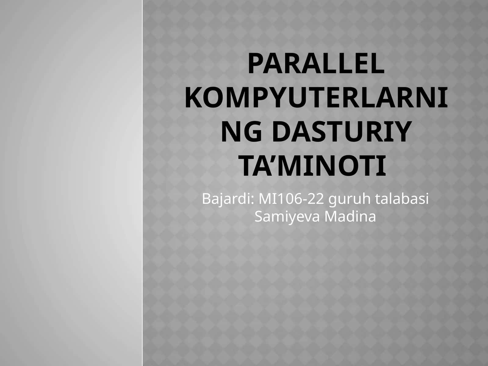Parallelkompyuterlarning dasturiy ta’minoti 1