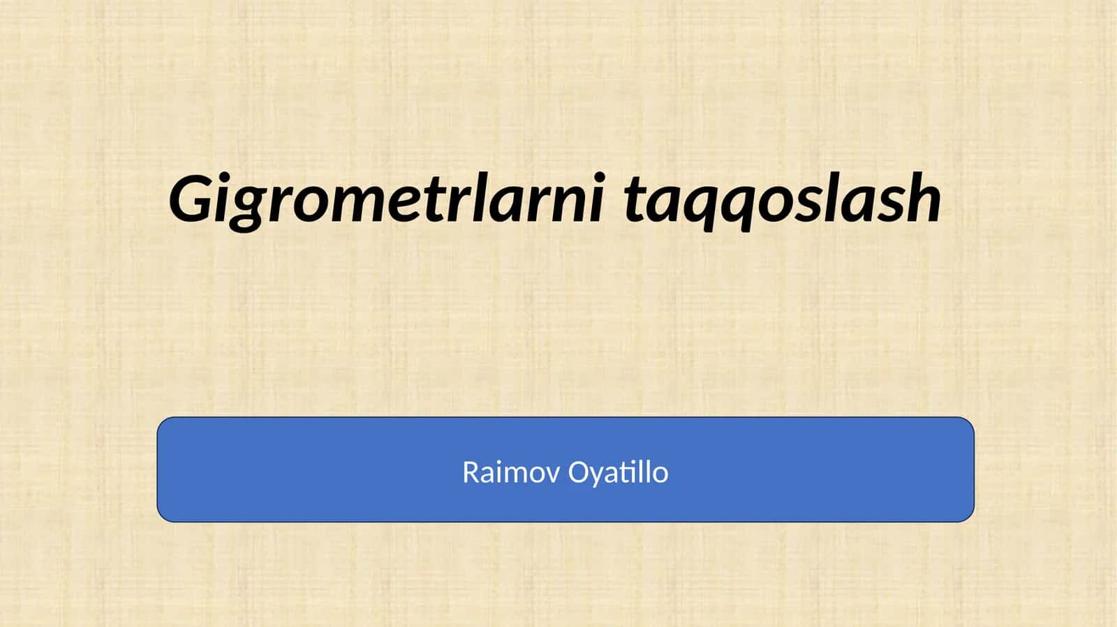 Gigrometrlarni taqqoslash 1