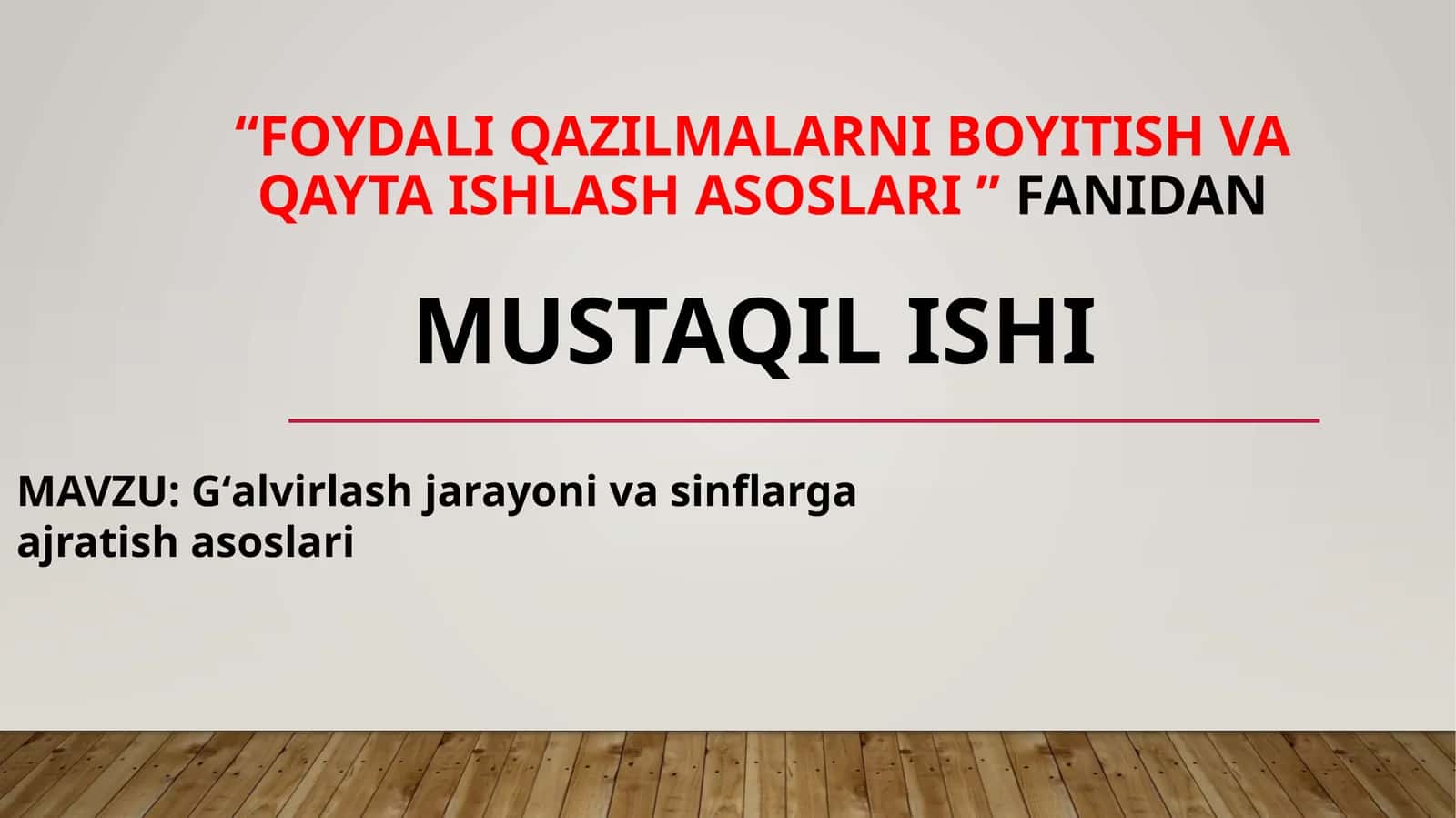 Gʻalvirlash jarayoni va sinflarga ajratish asoslari 1