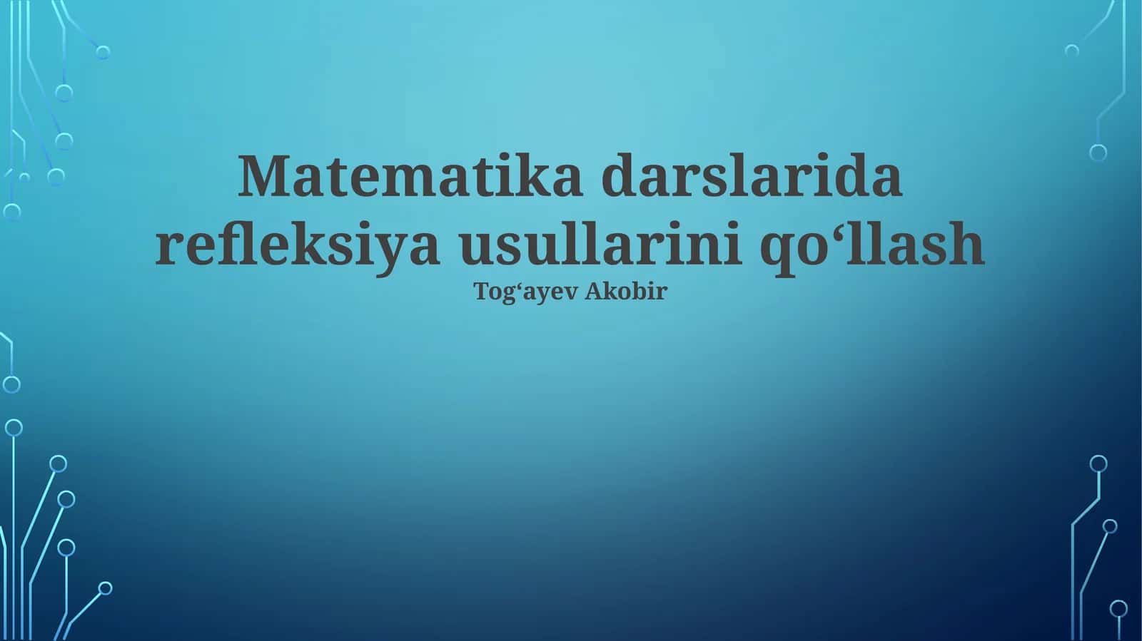 Zamonaviy Texnologiyalar va Refleksiya 1