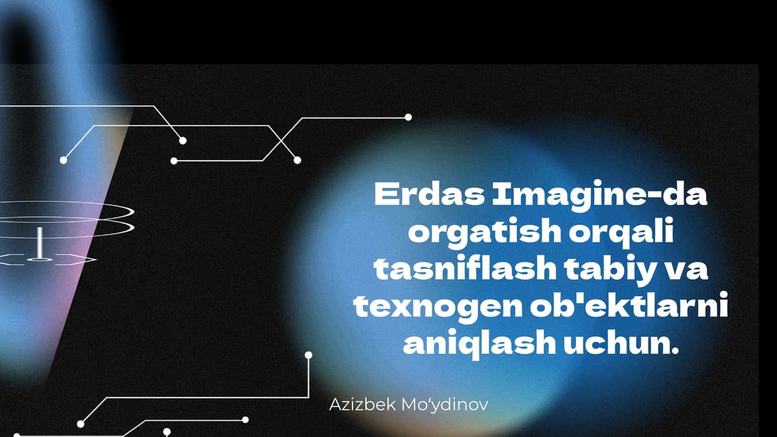 Tabiy va texnogen ob'ektlarni aniqlash uchun algoritmlar va metodlar 1