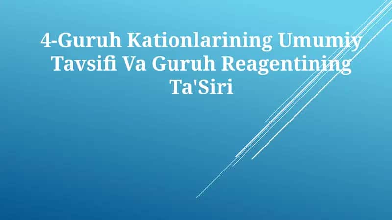 4-Guruh Kationlarining Umumiy Tavsifi Va GuruhReagentiningTa'Siri 1
