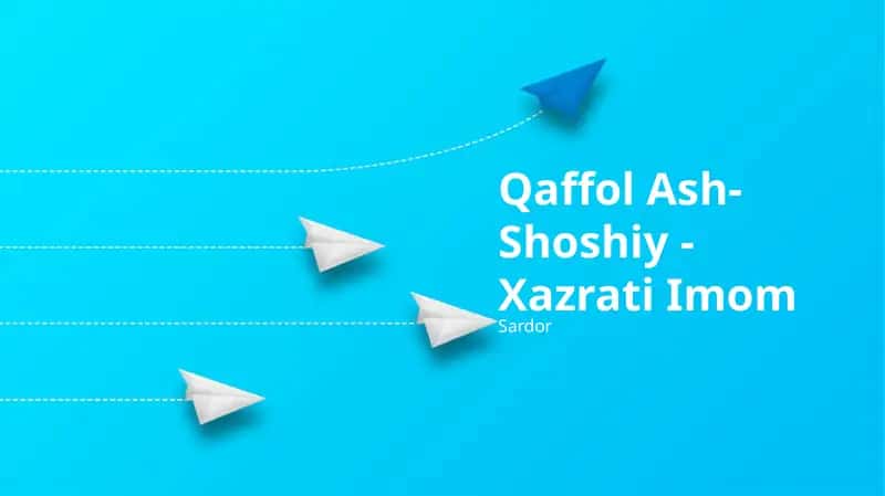 Qaffol Ash-Shoshiy - Xazrati Imom 1