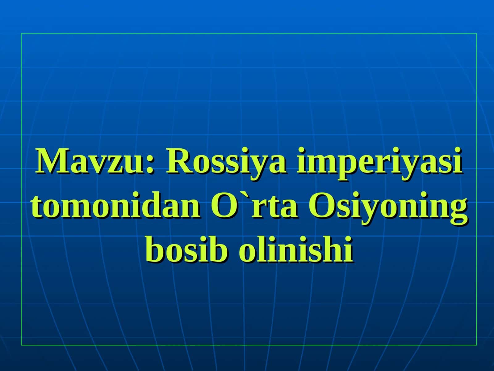 Rossiya imperiyasi tomonidan O`rta Osiyoning bosib olinishi 1