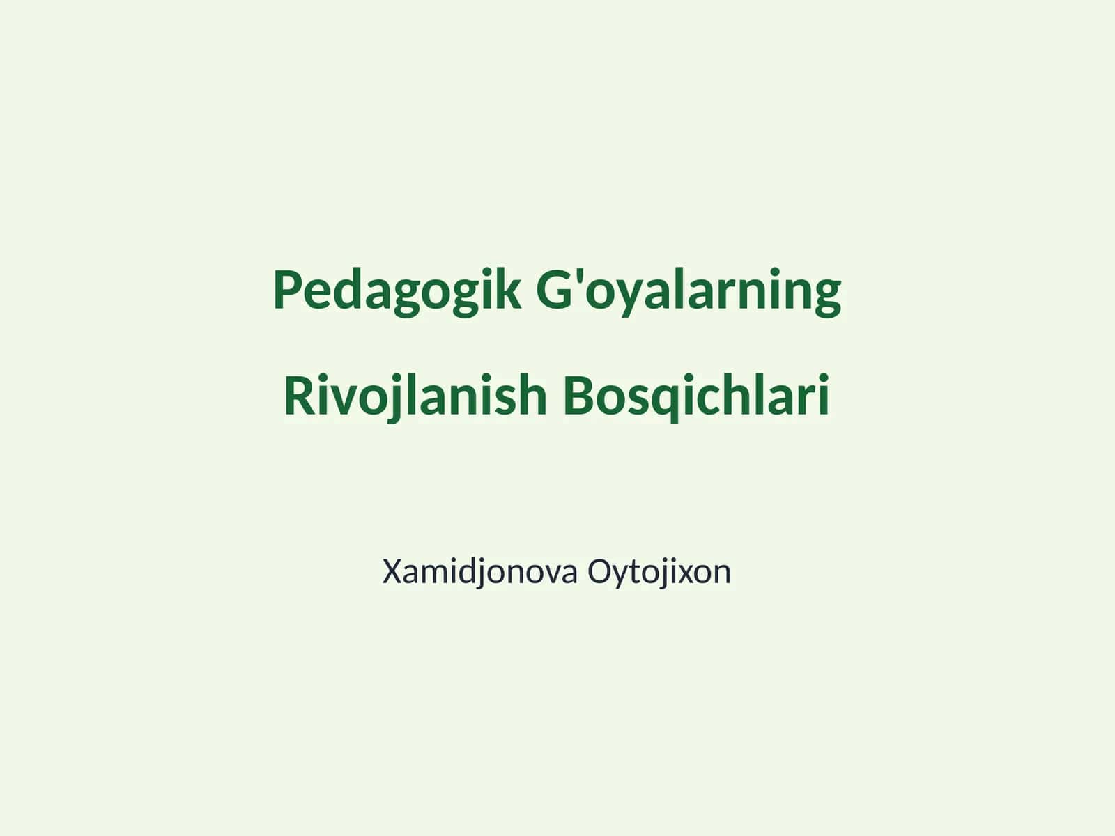 Pedagogik G'oyalarning Rivojlanish Bosqichlari 1