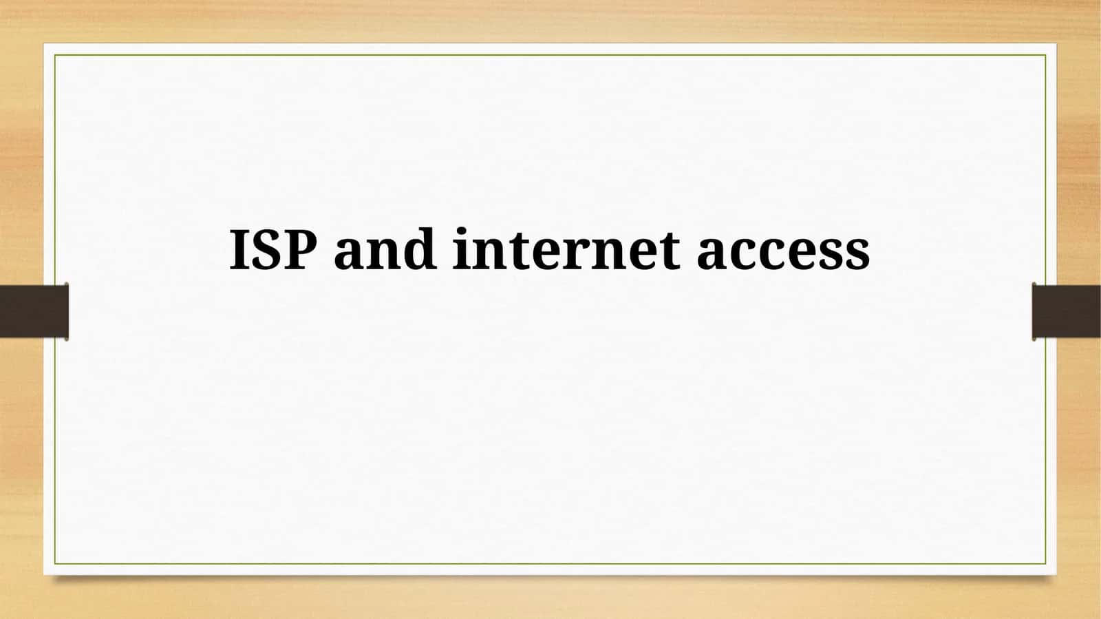 ISP and Internet Access 1