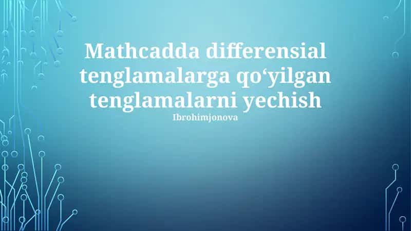 Matematikada Differensial Tenglamalarga Kirish (Mathcadda) 1