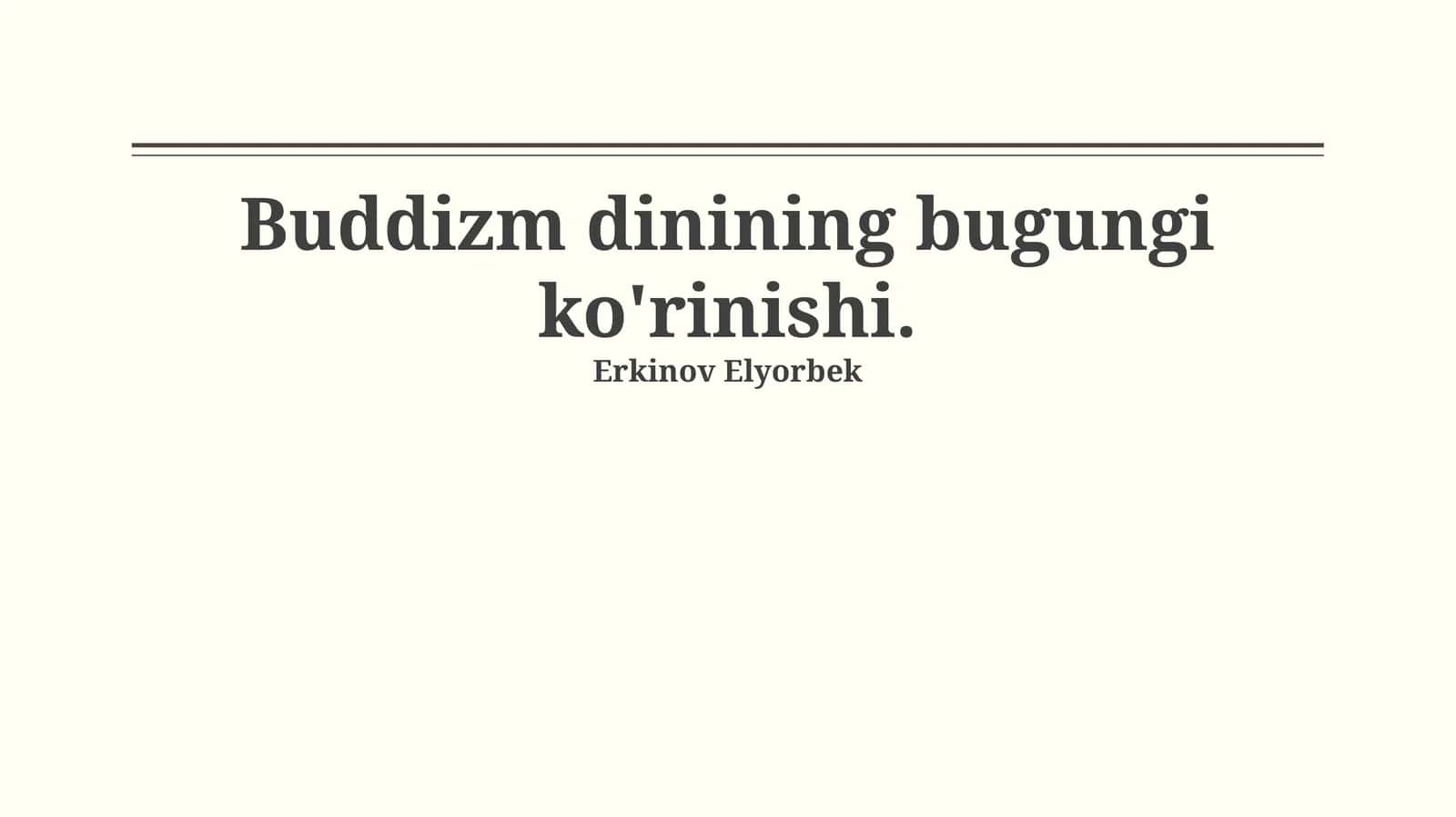 Buddizm dinining bugungi ko'rinishi 1