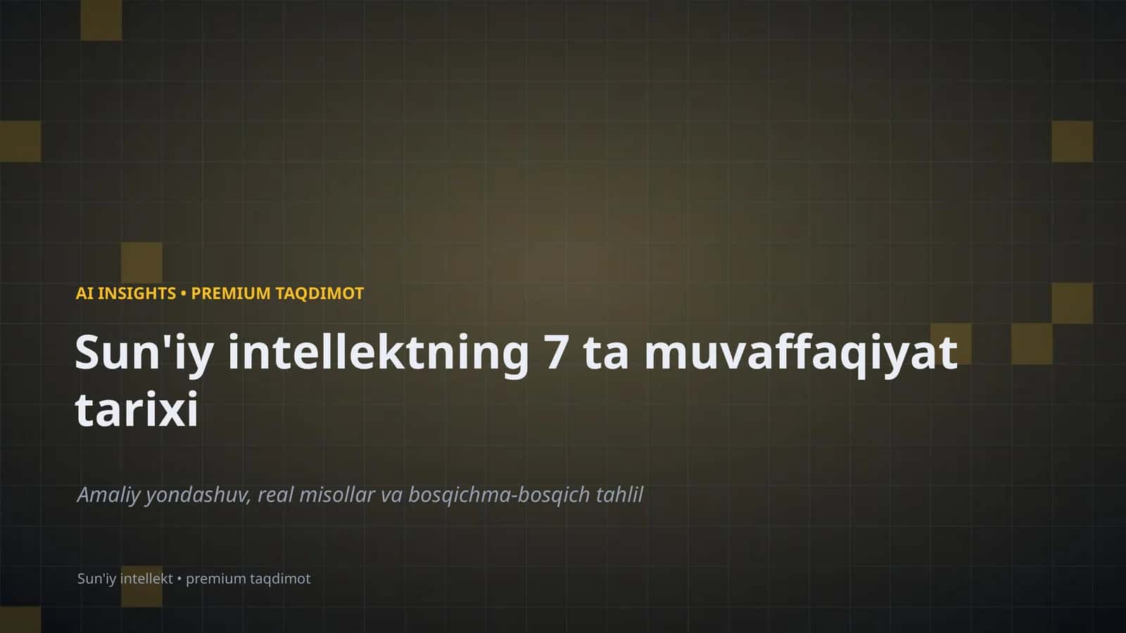 Sun'iy intellektning 7 ta muvaffaqiyat tarixi 1