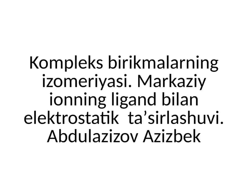 Kompleks birikmalarning izomeriyasi 1