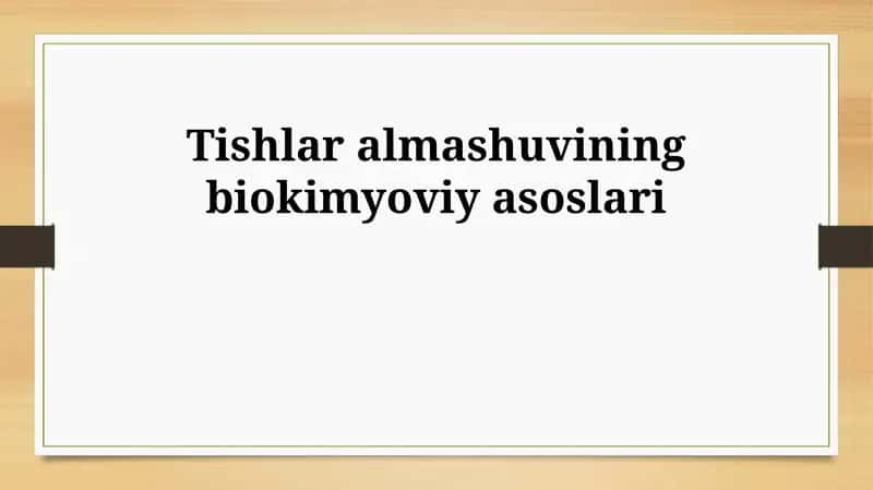 Tishlar almashuvining biokimyoviy asoslari 1
