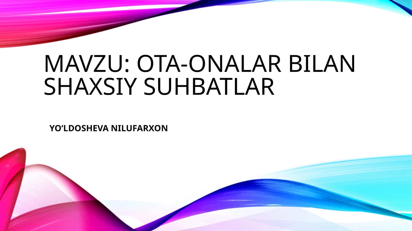 OTA-ONALAR BILAN SHAХSIY SUHBATLAR 1